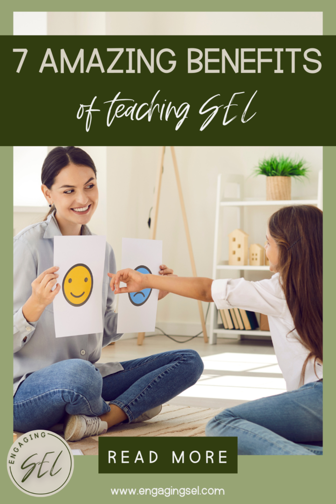 image shows a teacher with a student in the classroom. Teacher is holding up a picture of a happy face and smiling. Text reads 7 amazing benefits of teaching social-emotional learning.