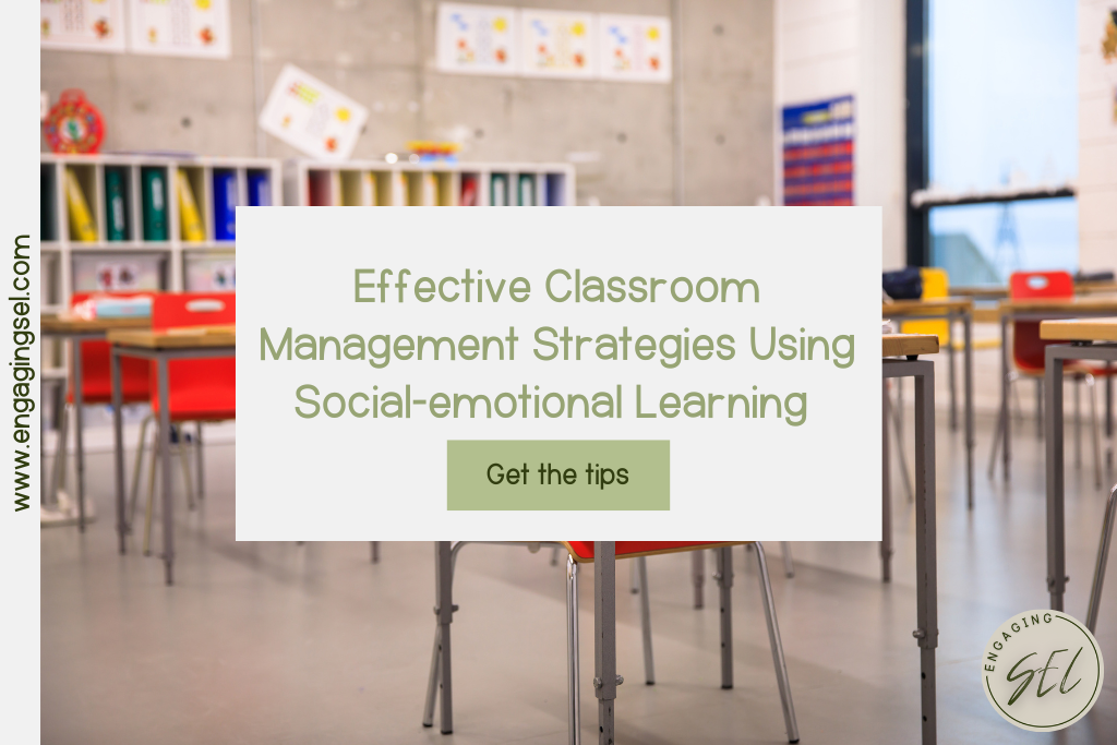 image is an empty classroom. Texts says Effective classroom management strategies using social emotional learning